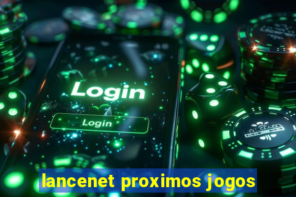 lancenet proximos jogos